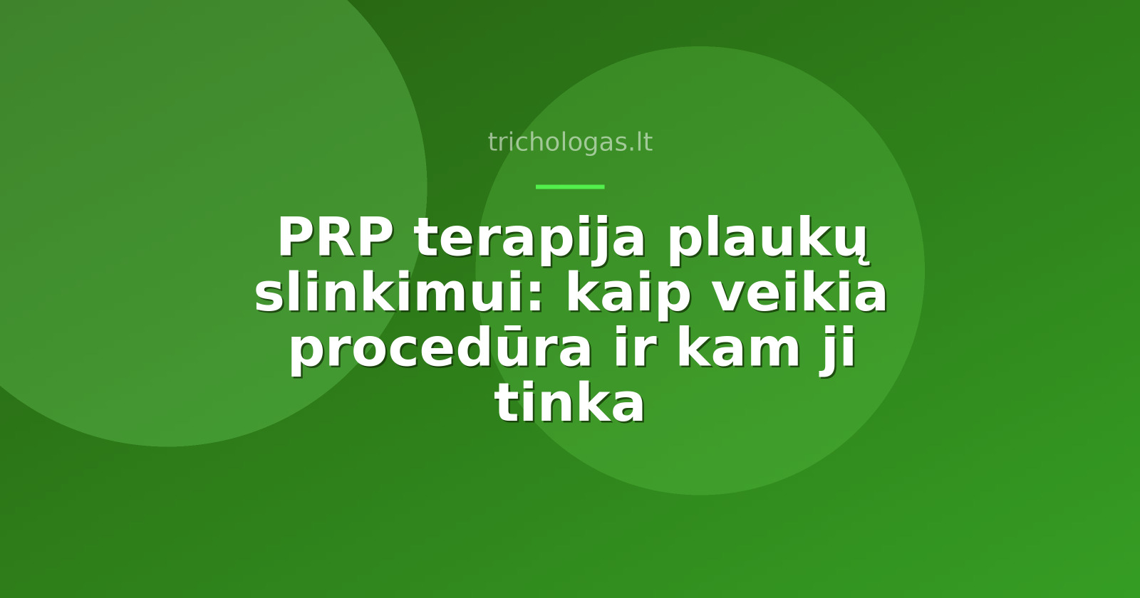 PRP terapija plaukų slinkimui: kaip veikia procedūra ir kam ji tinka